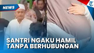 AWAL MULA Kasus Kiai Cabul di Pekalongan, Santri Ngaku Hamil Tanpa Berhubungan Badan