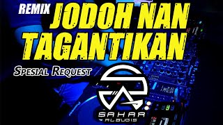 Download lagu DJ JODOH NAN TAGANTIKAN (RyanInside Remix) Req.Sahar Albugis mp3
