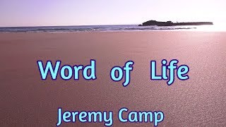 Word Of Life - Jeremy Camp - with lyrics