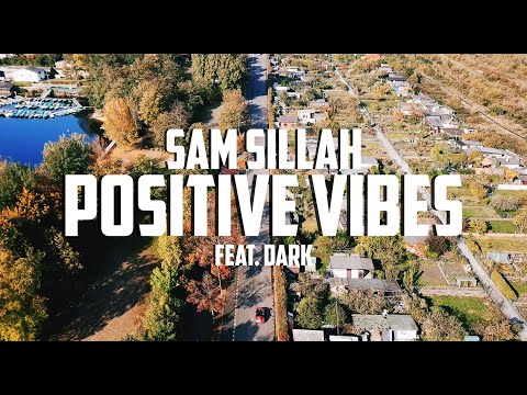 Sam Sillah - Positive Vibes feat. Dark (prod. by DopeBoyz)