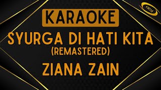 Ziana Zain - Syurga Di Hati Kita (Remastered) [Karaoke]