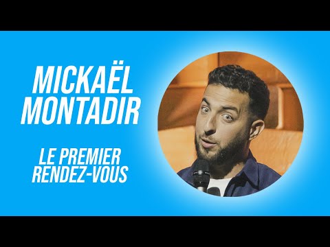 Sketch Mickaël Montadir - Le Premier Rendez-vous Paname Comedy Club