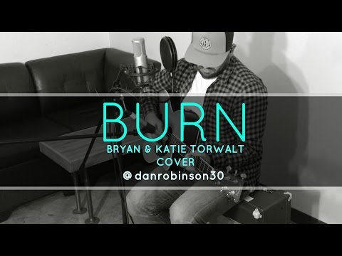 Burn - Bryan and Katie Torwalt