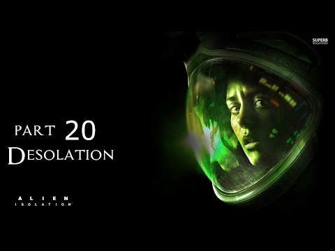 Alien Isolation Walkthrough Part 20 - Desolation