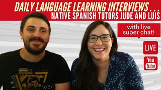 LIVE Chat About Spanish Conversation and Spanish Vocabulary with Tutors Jude and Luis