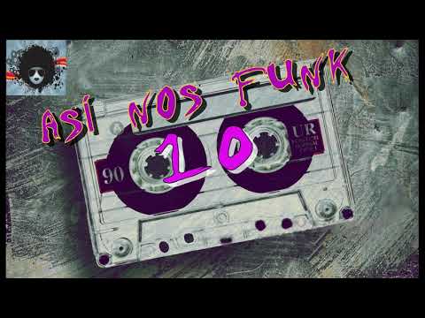 ASÍ NOS FUNK 10