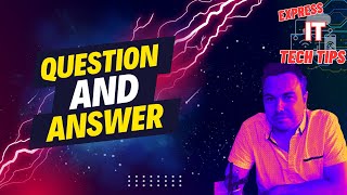 Express IT Tech Tips : Live  Q&A   First Live Stream