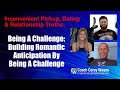 Being A Challenge Building Romantic Anticipation By Being A Challenge