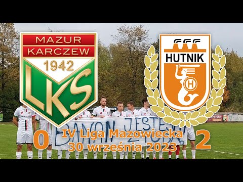 Mazur Karczew - Hutnik Warszawa (14.X.2023)  - IV Liga Mazowiecka