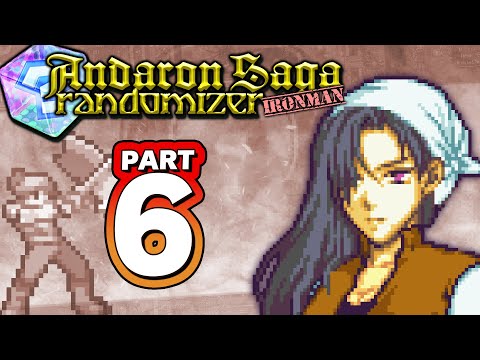 Part 6: Andaron Saga Randomizer Ironman Stream - "THEA BLAST!"