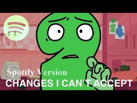 Changes I Can't Accept