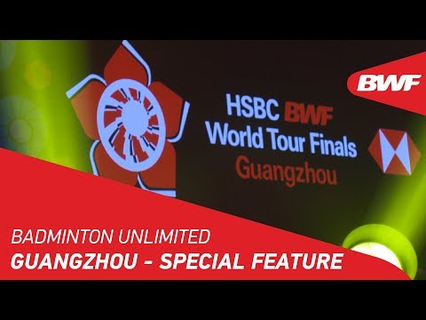 Badminton Unlimited 2019 | Guangzhou - Special Feature | BWF 2019
