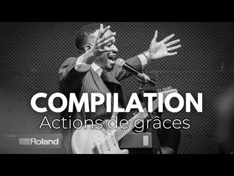 Compilation Actions de grâces