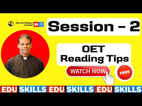 Edu OET Batch -  Session - 2  - OET Reading Tips, tricks - Rev Dr Saleen – Real Exam Strategies!
