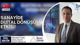 MEZOİT TEKNOLOJİ | MEHMET TUNÇ | CNN TÜRK ÖZEL SEKTÖR