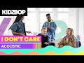 KIDZ BOP Kids - I Don't Care (Acoustic) [KIDZ BOP 2020]