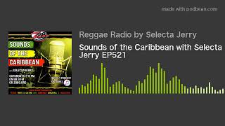 Sounds of the Caribbean with Selecta Jerry EP521