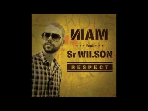 NIAM ft Sr. Wilson - Respect