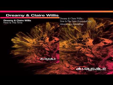 Dreamy & Claire Willis - Now Is The Time (Extended Mix)