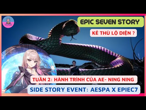 [ Epic Seven Story ] Week 2 Event collab Aespa: Hành trình của Ning Ning