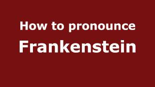How to pronounce Frankenstein