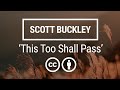 'This Too Shall Pass' [Bittersweet Neoclassical CC-BY] - Scott Buckley