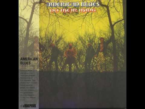American Blues -  American Blues Do Their Thing  1968 *  (full album)