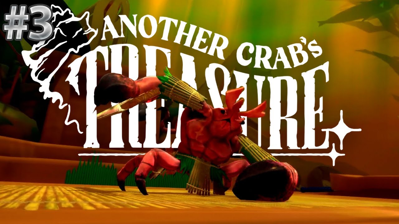 It's Getting A lot Harder The More I Progress [ Another Crab's Treasure Playthrough Part 3 ]