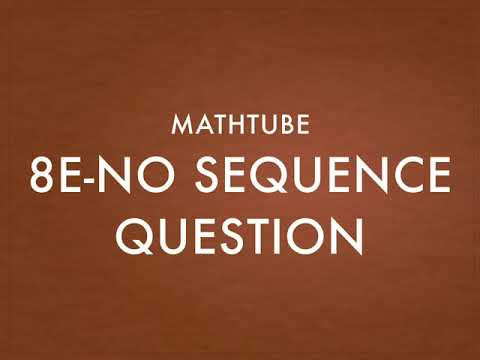 8E No Sequence Question