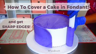 How to Cover a Cake with Fondant AND get SHARP EDGES! I Cake Decorating for Beginners