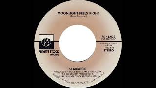 1976 HITS ARCHIVE: Moonlight Feels Right - Starbuck (stereo 45)