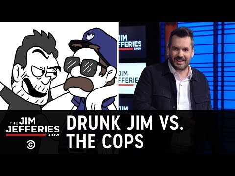 A Very Drunk Jim Narrowly Avoids Getting Arrested - The Jim Jefferies Show