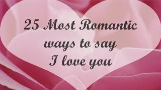 ♡ 25 Romantic ways to say I love you ♡♡  | LOVE QUOTES @itskaylee6602