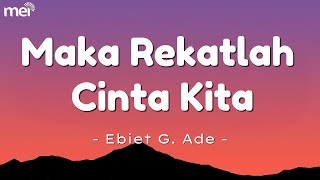 Download lagu Maka Rekatlah Cinta Kita - Ebiet G.Ade || Lyrics mp3 Download lagu Maka Rekatlah Cinta Kita - Ebiet G.Ade || Lyrics mp3