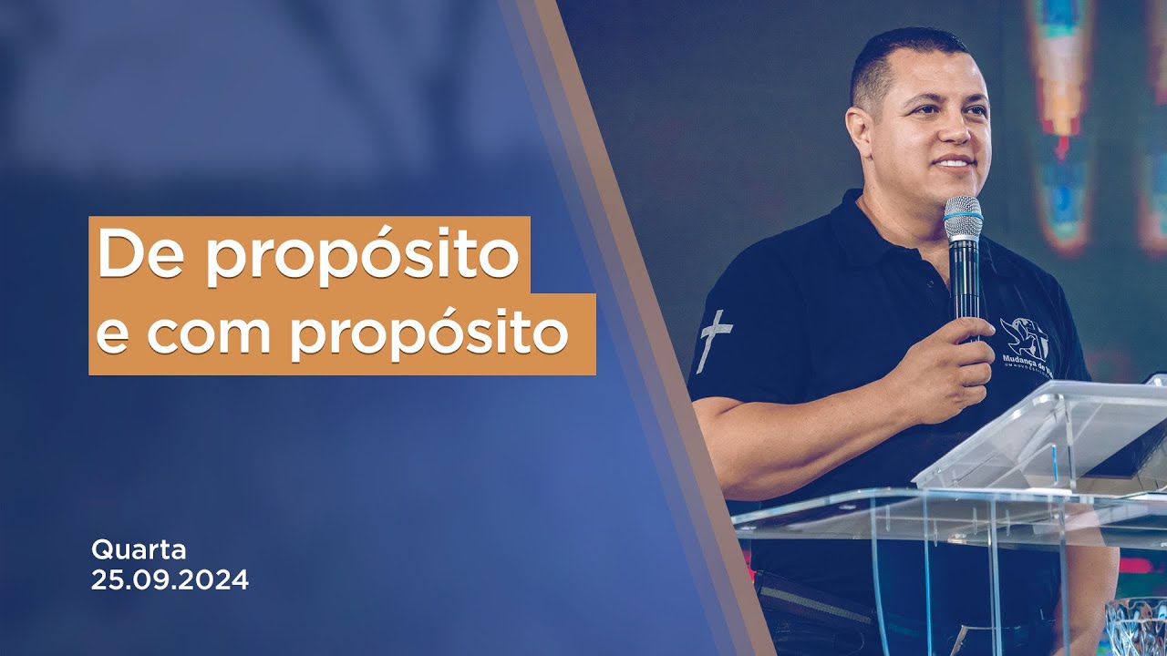 De propósito e com propósito - 25.09.2024