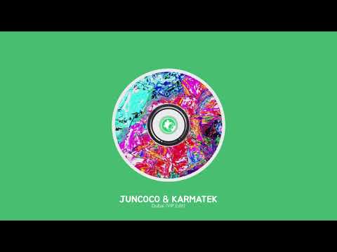 Juncoco & Karmatek - Dubai (VIP Edit)