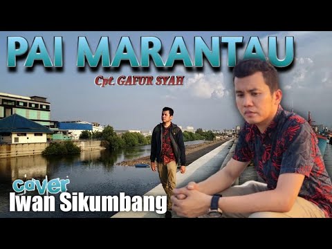 PAI MARANTAU - GAFUR SYAH || DANGDUT MINANG (COVER) IWAN SIKUMBANG