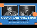 Peter Bernstein Solo | My One And Only Love | John Pisano´s Guitar Night