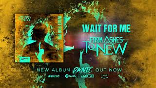 From Ashes To New - Wait For Me (Official Audio)