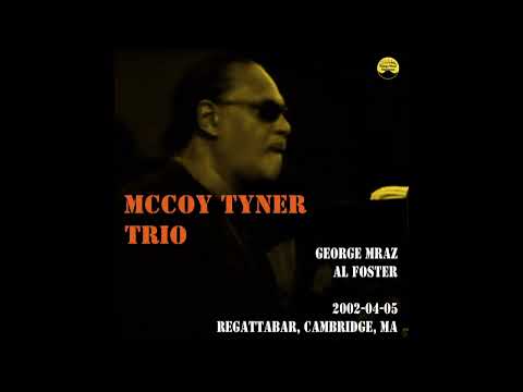 McCoy Tyner Trio - 2002-04-05, Regattabar, Cambridge, MA