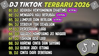 Download lagu DJ TIKTOK TERBARU 2026 ~ DJ ADAKAH KENYAMANAN DIHATIMU🎵DJ MENGAPA KAU BERUBAH🎵FULL ALBUM mp3