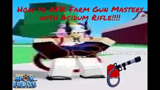[Blox Fruits] How to AFK Gun Mastery on Acidum Rifle! (Best Method!!!)