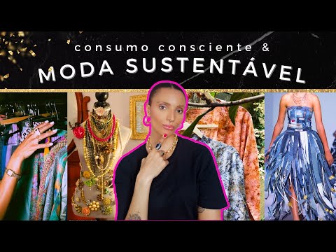 MODA SUSTENTÁVEL E CONSUMO CONSCIENTE