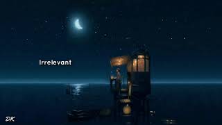 Lauren Aquilina - lrrelevant (Lyrics) مترجمة