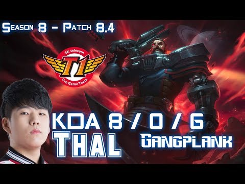 SKT T1 Thal GANGPLANK vs CAMILLE Top - Patch 8.4 KR Ranked