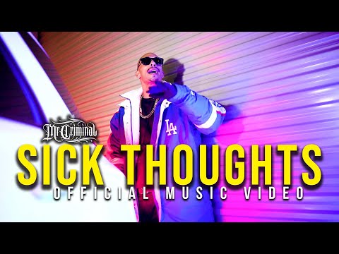 Mr. Criminal - Sick Thoughts (Official Throwback Music Video)