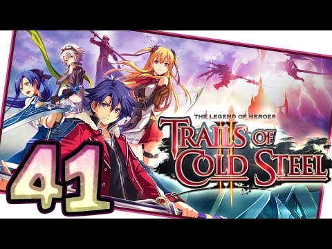 The Legend of Heroes: Trails of Cold Steel 2 Walkthrough Part 41 (PS3, Vita) English | No Commentary