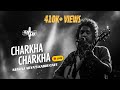 Charkha Charkha | Neeaj Arya's Kabir Cafe ( Live concert) | GIFLIF