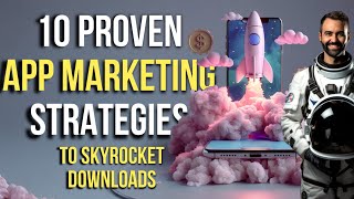 10 Proven App Marketing Strategies