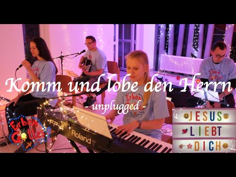 ErbenGottes unplugged - Komm und lobe den Herrn - Bless the Lord oh my soul (Chapel acoustic cover)